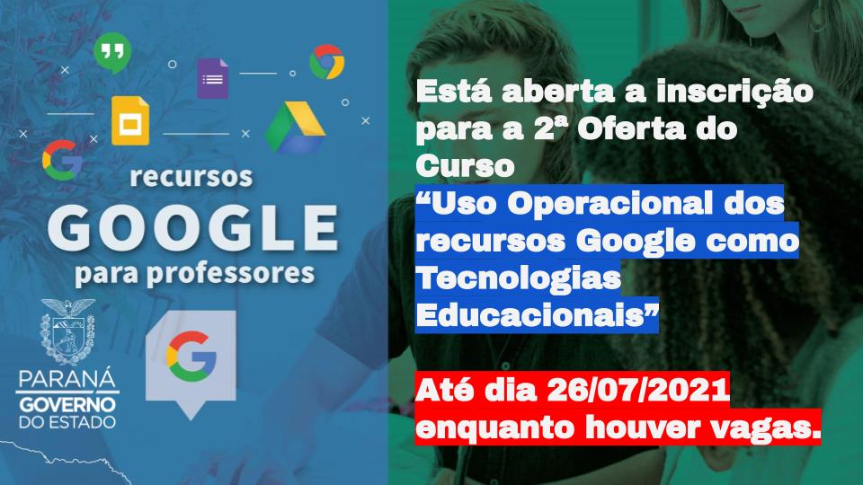 Estão abertas as inscrições para a 2ª oferta do curso Uso operacional dos recursos Google como tecnologias educacionais